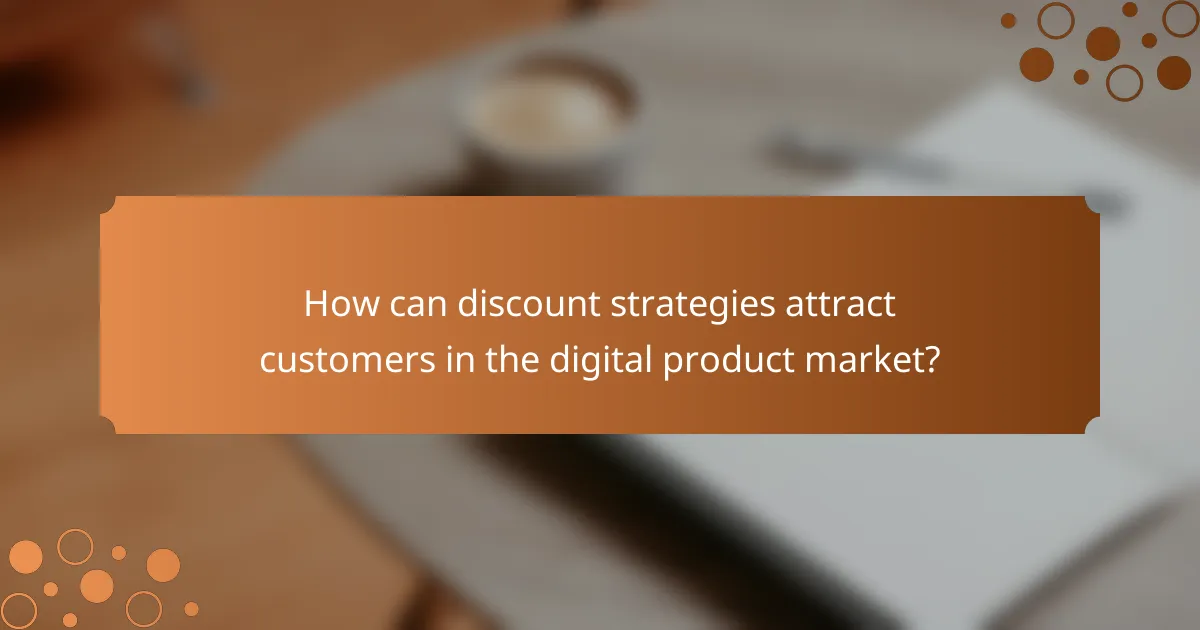 How can discount strategies attract customers in the digital product market?