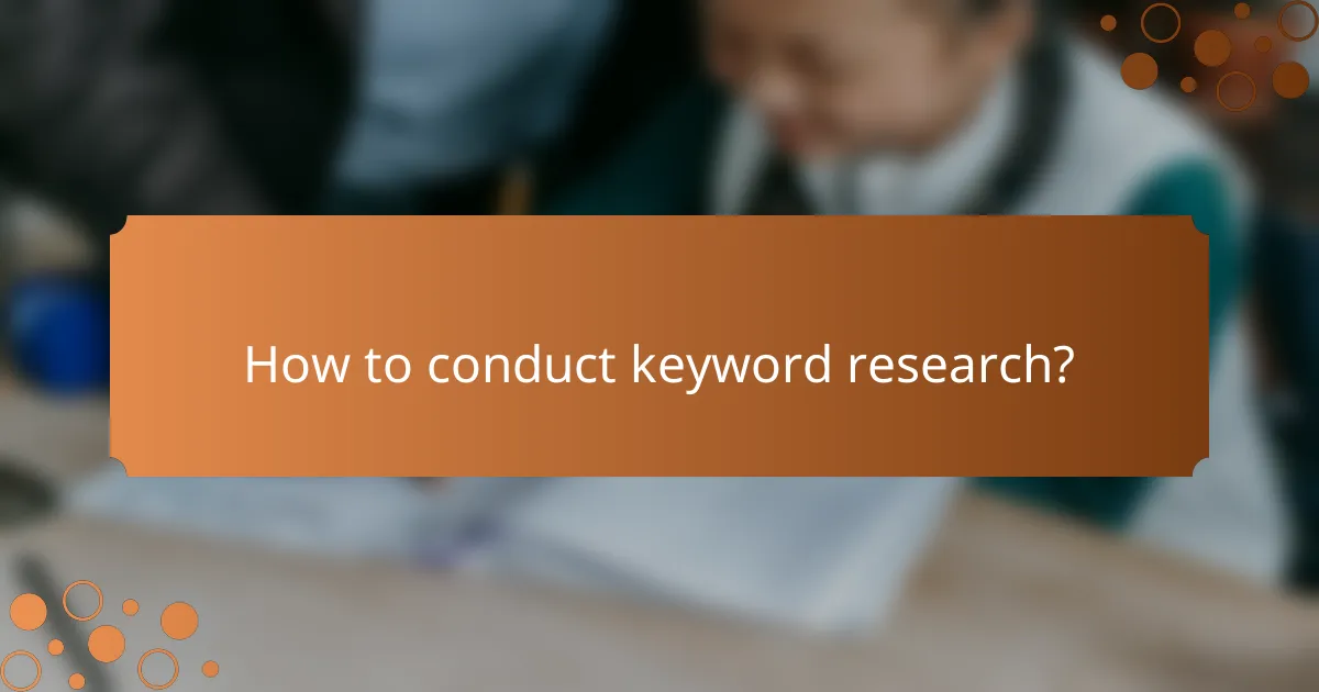 How to conduct keyword research?