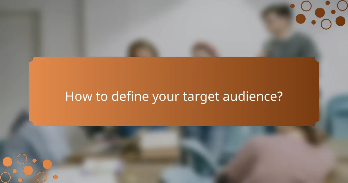 How to define your target audience?