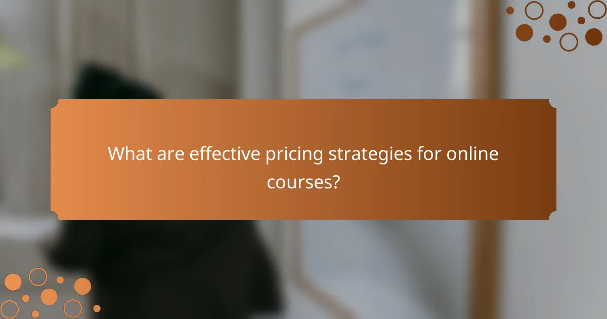 What are effective pricing strategies for online courses?