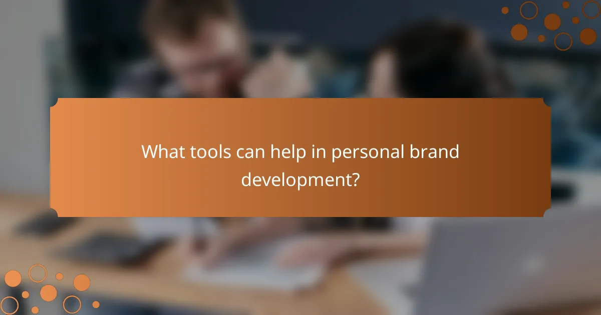 What tools can help in personal brand development?